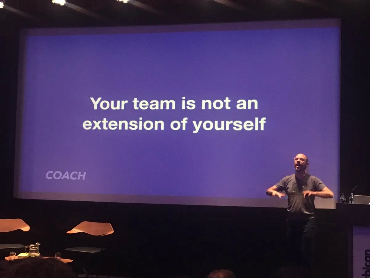 Slide labelled &lsquo;COACH&rsquo; reading &lsquo;Your team is not an extension of yourself.&rsquo;